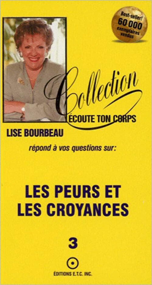 Les peurs et les croyances - Lise Bourbeau